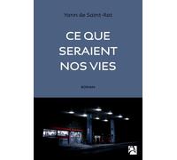 Ce Que Seraient Nos Vies