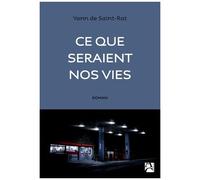 Ce Que Seraient Nos Vies