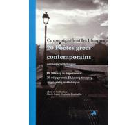 Ce que signifient les Ithaques: 20 poètes grecs contemporains, édition bilingue français-grec
