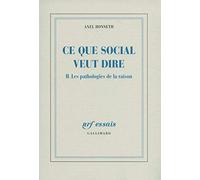 Ce que social veut dire Axel Honneth (Auteur), Pierre Rusch (Traduction)