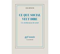 Ce Que Social Veut Dire - Tome 1, Le Déchirement Du Social