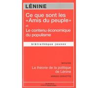Ce que sont les "Amis du peuple" et comment ils luttent contre les social-démocrates ; Le contenu économique du populisme: La théorie de la politique de Lénine