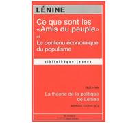Ce Que Sont Les "Amis Du Peuple" Et Comment Ils Luttent Contre Les Social-Démocrates - Le Contenu Économique Du Populisme - La Théorie De La Politique De Lénine