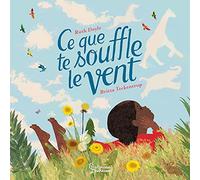 Ce que te souffle le vent - Britta Teckentrup - Larousse - cartonné - Album jeunesse