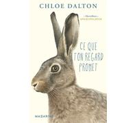 Ce que ton regard promet - Chloe Dalton - Fayard - broché - Roman