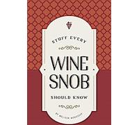 Ce que tout amateur de vin devrait savoir