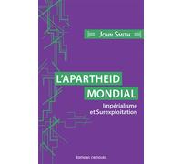 Ce que tout travailleur doit savoir à propos de l'impérialisme - John Smith - Critiques Eds - broché - Etude