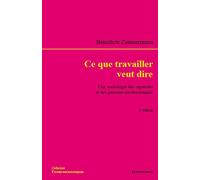 Ce que travailler veut dire, 2e ed. - Bénédicte Zimmermann - Economica - broché - Etude