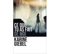 Ce que tu as fait de moi