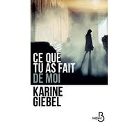 Ce que tu as fait de moi – Belfond