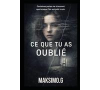Ce que tu as oublié: Certaines portes ne s’ouvrent que lorsque l’on est prêt à voir.