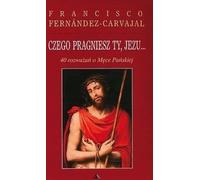 Ce que tu désires, Jésus...40 réflexions....
