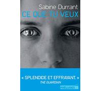 Ce que tu veux