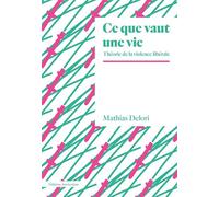 Ce que vaut une vie: Théorie de la violence libérale