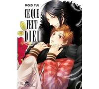 Ce que veut dieu ! Yuu Moegi (Auteur), Yuu Moegi (Illustration), Yuu Moegi (Scénario)