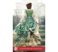 Ce que veut lady Charlotte Violet Marsh (Auteur), Anne Busnel (Traduction)