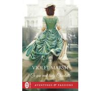 Ce que veut lady Charlotte - Violet Marsh - J'ai Lu - Poche - Roman