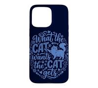 Ce Que Veut Le Chat Devient Un félin drôle Coque pour iPhone 15 Pro Max