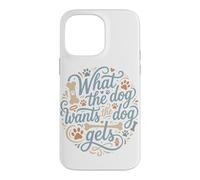 Ce Que Veut Le Chien Le Chien se Fait gâter Coque pour iPhone 14 Pro Max