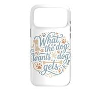 Ce Que Veut Le Chien Le Chien se Fait gâter Coque pour iPhone 17 Pro Max