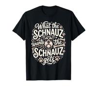 Ce Que Veut Le Schnauzer Schnauzer obtient Un Chien drôle T-Shirt