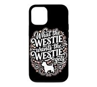 Ce Que Veut Le Westie : Chien West Highland Terrier Coque pour iPhone 12/12 Pro