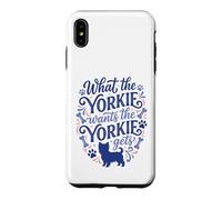 Ce Que Veut Le Yorkie Yorkie obtient Un Chien drôle, Maman, Papa Coque pour iPhone XS Max