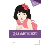 Ce que vivent les morts - Lyrlia Eya - Publibook - broché - Roman