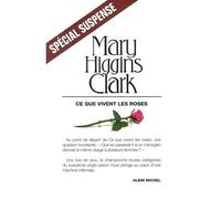 Ce que vivent les roses – Les Éditions Albin Michel