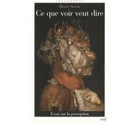 Ce que voir veut dire Denis Seron (Auteur)