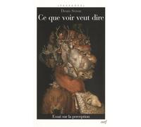 Ce que voir veut dire - Denis Seron - Cerf - broché - Essai