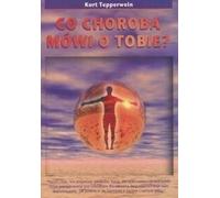 Ce que votre maladie dit de vous - Kurt Tepperwein (Buch auf Polnisch)