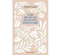 Ce que vous avez fait aux plus petits d'entre les miens