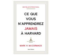 Ce que vous n'apprendrez jamais à Harvard - Mark Hume Mccormack - Talent Sport - broché - Etude