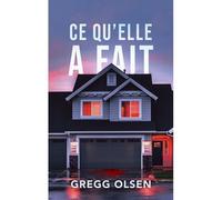 Ce qu'elle a fait - Gregg Olsen - L'oiseau Noir - broché - Roman