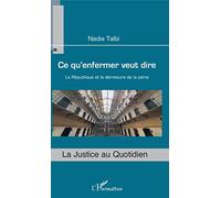 Nadia Taïbi – Ce qu'enfermer veut dire – La République et la démesure de la peine – L'Harmattan