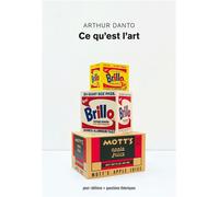 Ce qu'est l'art - Arthur Danto - Post-Editions - Poche - Essai