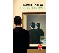 Ce qu'est l'homme - David Szalay - Lgf - Poche - Roman