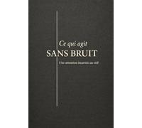 Ce qui agit sans bruit: Une attention incarnée au réel