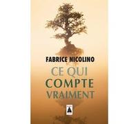 Ce qui compte vraiment Fabrice Nicolino (Auteur)