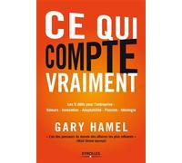 Gary Hamel – Ce qui compte vraiment – Les 5 défis pour l'entreprise – Broché