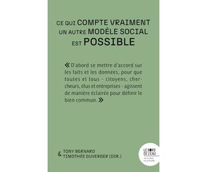 Ce qui compte vraiment : un autre modèle social est possible