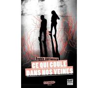 Ce Qui Coule Dans Nos Veines