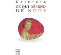 Ce qui dépend de nous Chretien Epictete (Auteur), Myrto Gondicas (Traduction)