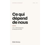 Ce qui dépend de nous: l'IA, un défi de dirigeants. Un test pour la France