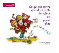 Ce Qui Est Arrivé Quand Un Drôle De Voleur Est Passé Chez Mélina Et Chloé