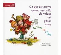 Ce qui est arrivé quand un drôle de voleur est passé chez Mélina et Chloé