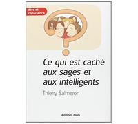 Ce qui est cache aux sages et aux intelligents