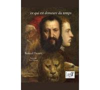 Ce Qui Est Demeure Du Temps