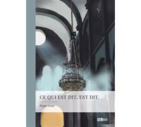 Ce qui est dit, est dit. - Jules Roger - Publibook - broché - Roman